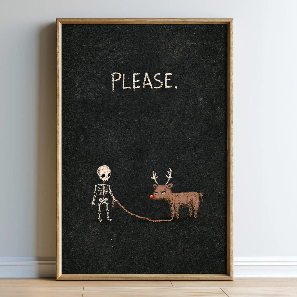The image is a framed artwork depicting a skeleton holding a reindeer's nose, with the word "PLEASE" written above them.