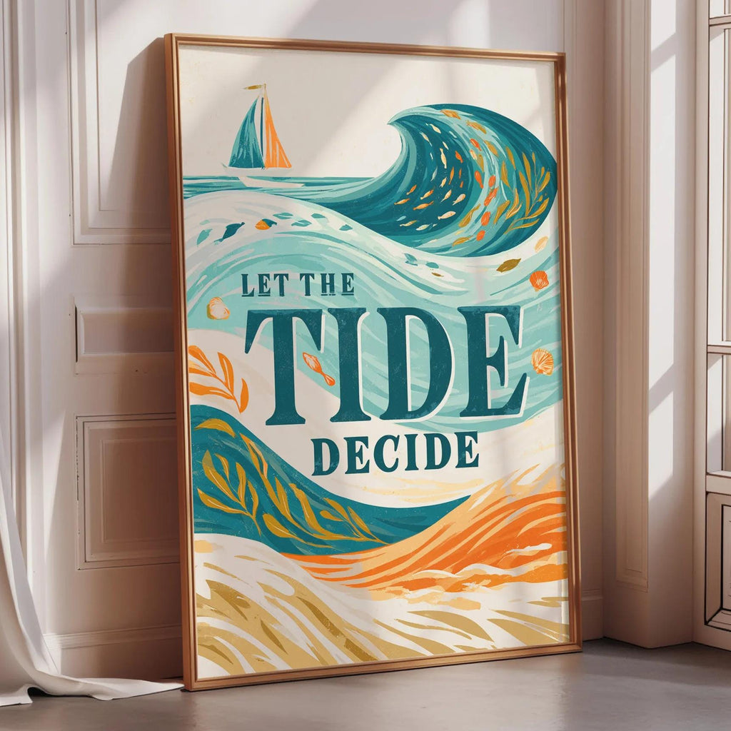 A framed poster with a colorful illustration of a sailboat on a wave, along with the text "LET THE TIDE DECIDE" prominently displayed.