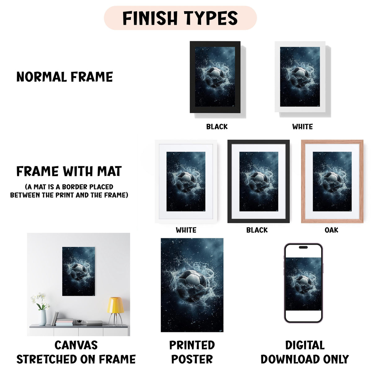 various framed artworks, including a canvas stretched on a frame, a framed poster, and a digital poster. The artworks are presented in different frame colors and styles, such as a normal frame, a black frame, a white frame, and an oak frame. The artworks are described as "NORMAL FRAME", "FRAME WITH MAT (A MAT IS A BORDER PLACED BETWEEN THE PRINT AND THE FRAME)", "WHITE", "BLACK", and "OAK". The artworks are labeled as "CANVAS STRETCHED ON FRAME", "PRINTED POSTER", and "DIGITAL DOWNLOAD ONLY".