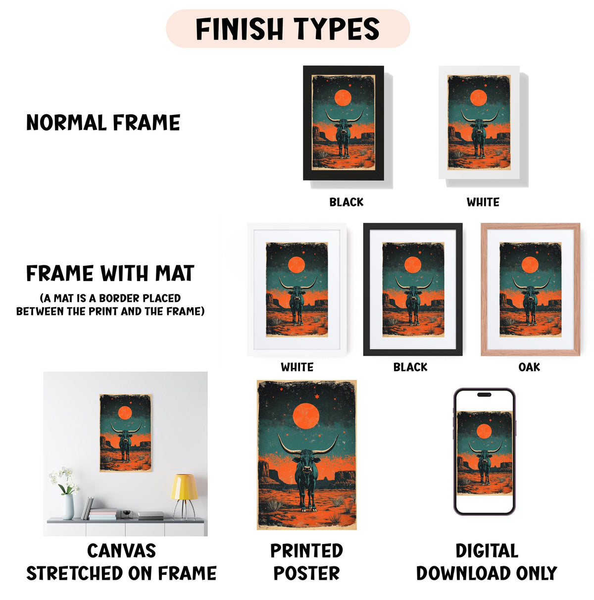 various framed artworks, including a canvas stretched on a frame, a printed poster, and a digital download. The artworks are labeled with different finish types, such as "NORMAL FRAME", "FRAME WITH MAT", "WHITE", "BLACK", and "OAK". The artworks are displayed in different frames, such as a black frame, a white frame, and a black frame. The artworks are also described as "CANVAS STRETCHED ON FRAME", "PRINTED POSTER", and "DIGITAL DOWNLOAD ONLY".