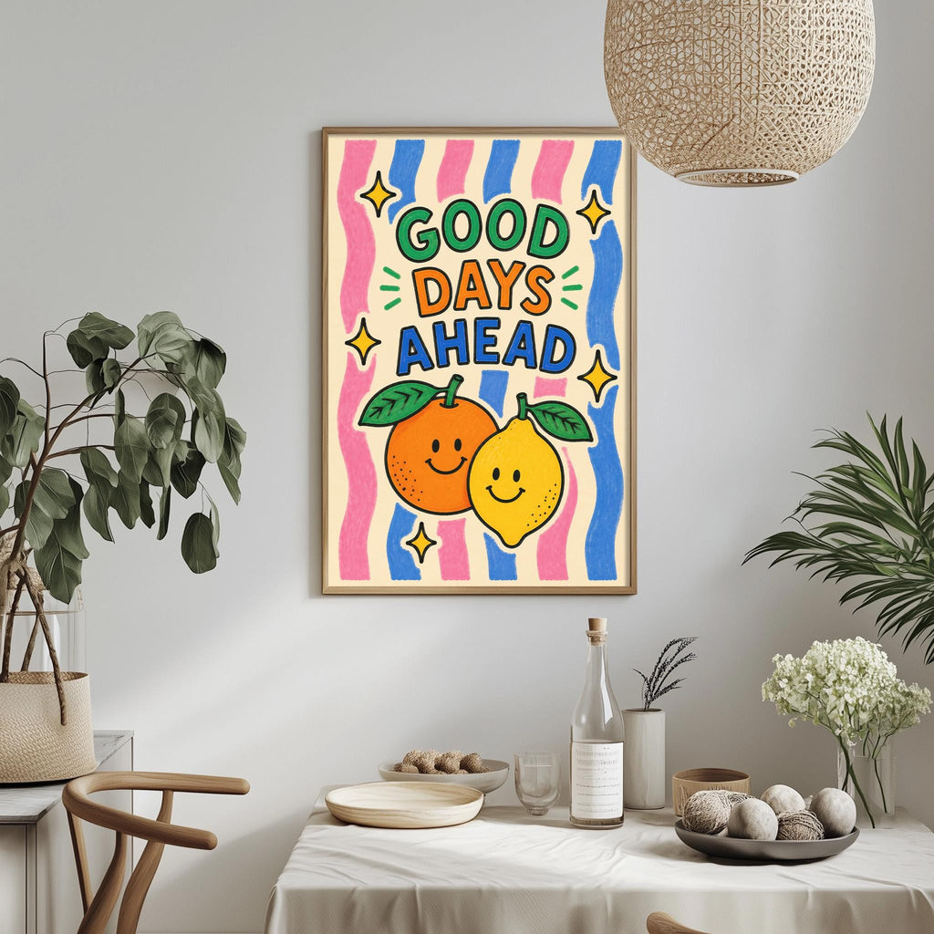 a colorful poster with a cheerful message, hanging on a wall above a table with various items on it.