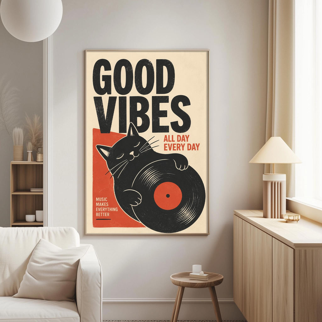a poster with a cat and a record album, along with the text "GOOD VIBES ALL DAY EVERY DAY" and "MUSIC LOVES EVERYTHING BETTER".