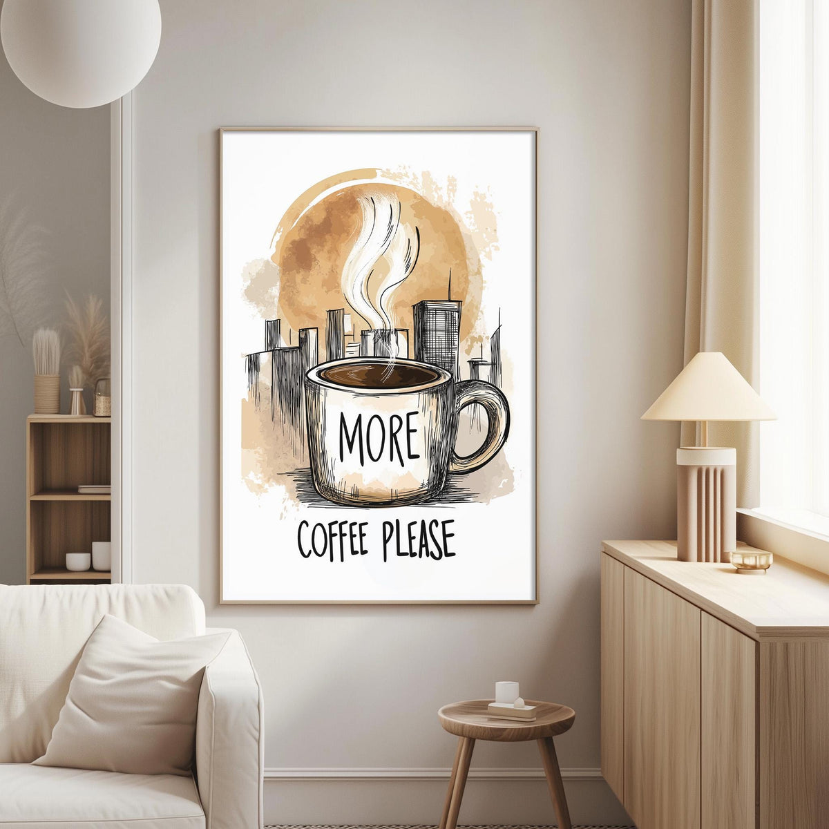 a living room with a large framed poster on the wall that says "MORE COFFEE PLEASE" in bold letters. The poster also includes an illustration of a coffee mug with steam rising from it, and a cityscape in the background.