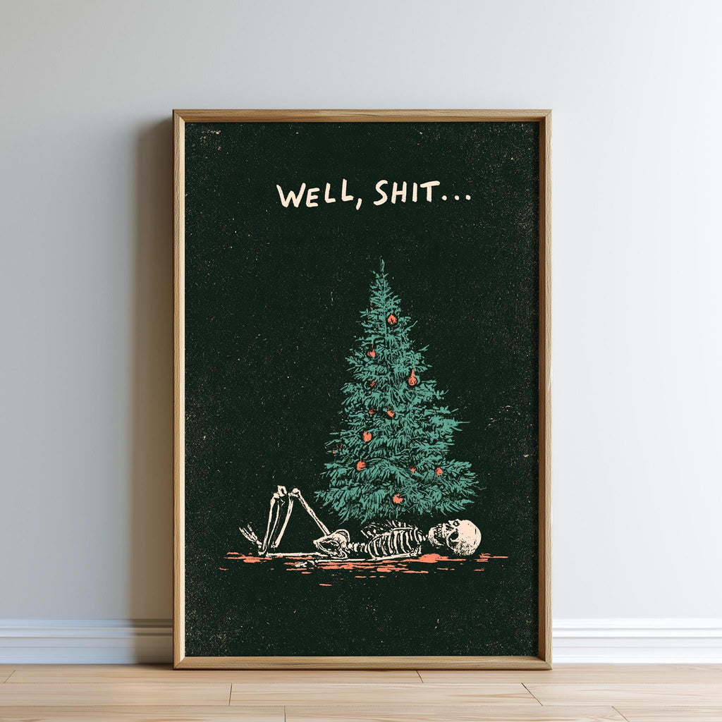 a skeleton lying on the ground in front of a Christmas tree, with the text "WELL, SHIT..." displayed above the skeleton.