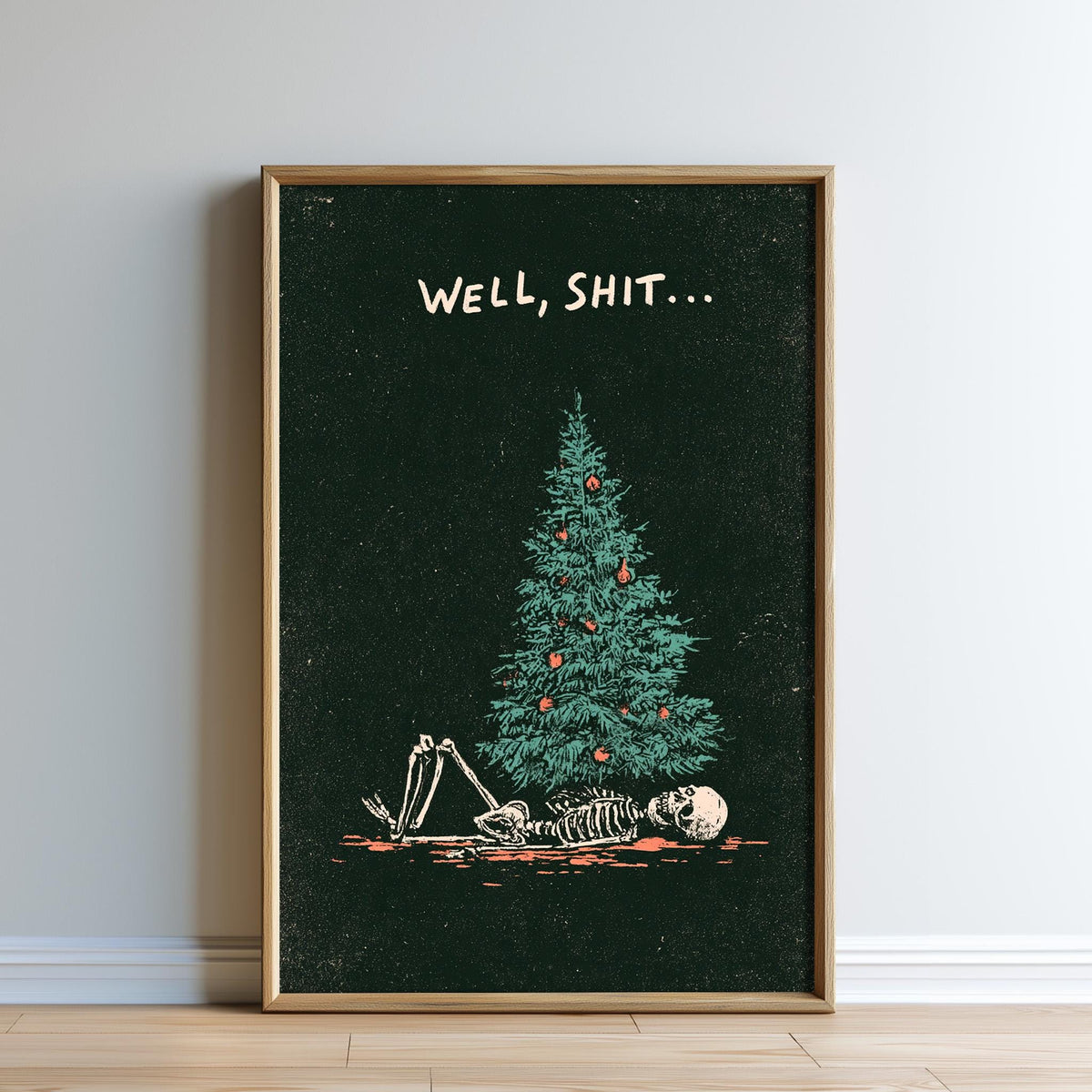 a skeleton lying on the ground in front of a Christmas tree, with the text "WELL, SHIT..." displayed above the skeleton.