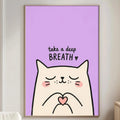 a poster with a cartoon cat and the text "Take a deep breath" on a purple background.
