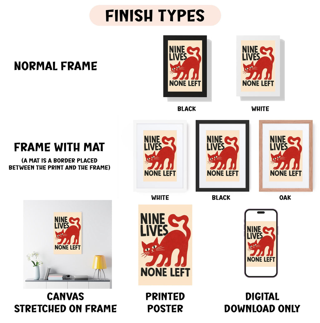 various framed artworks, including a poster and a canvas, with a focus on the "Nine Lives" artwork. The artworks are presented in different frame styles and color schemes, such as a black frame, a white frame, and a black and white frame. The artworks are labeled as "NORMAL FRAME", "FRAME WITH MAT (MAT is a border placed between the print and the frame)", "NORMAL FRAME", "BLACK", "WHITE", "BLACK", "OAK", "CANVAS STRETCHED ON FRAME", "PRINTED POSTER", and "DIGITAL DOWNLOAD ONLY".