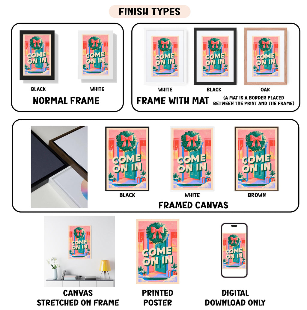 various images of a poster or artwork, each with different finishes and frame types. The text labels the different finishes and frame types, such as "NORMAL FRAME", "FRAME WITH MAT", "BLACK", "WHITE", "BLACK", "OAK", "NORMAL FRAME", "FRAME WITH MAT", "WHITE", "BROWN", "FRAMED CANVAS", and "DIGITAL DOWNLOAD ONLY". The images depict the artwork in different frames, such as a stretched frame, a printed poster, and a digital download.