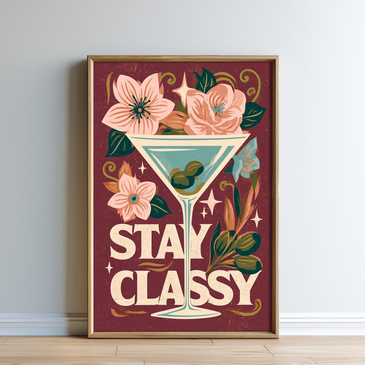 The image is a framed poster with a floral design and the text "STAY CLASSY" prominently displayed.