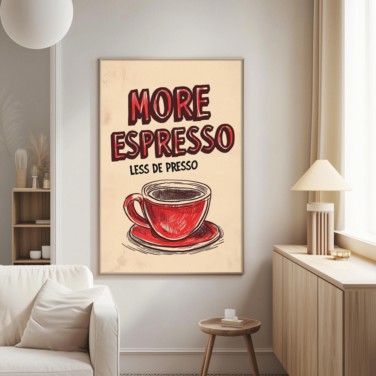 a poster with the text "MORE ESPRESSO LESS DE PRESSO" and an illustration of a cup of coffee.