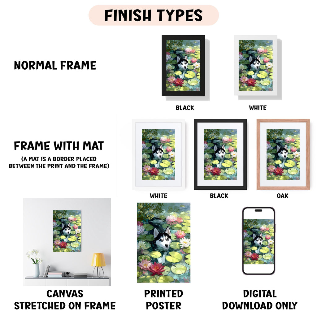 various types of artwork, including a framed painting of a husky dog in a pond, a framed picture of a husky dog in a pond, and a framed picture of a husky dog in a pond. The artwork is displayed in different frame colors, such as black, white, and oak. The image also includes a canvas stretched on a frame, a printed poster, and a digital download only.
